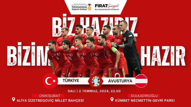 Milli Heyecan Onikişubat ve Dulkadiroğlu’nda Dev Ekranlardan Takip Edilecek 