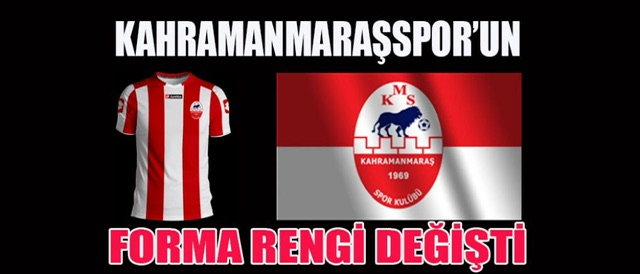 Kahramanmaraşspor’un Forma Rengi Değişti!