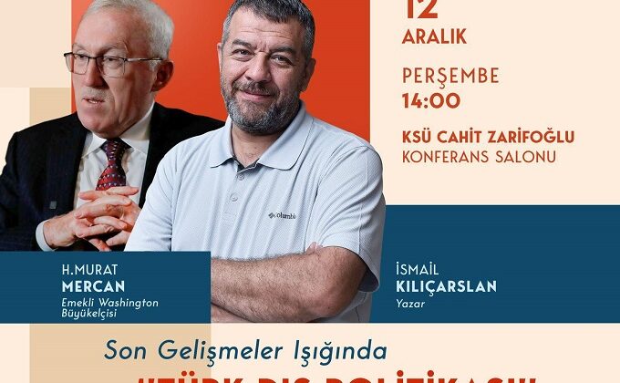 Büyükelçi Mercan, Son Gelişmeler Işığında Türk Dış Politikasını Anlatacak