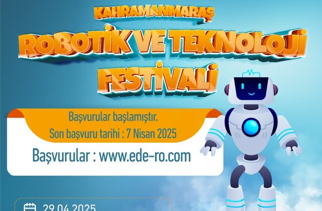 Kahramanmaraş Robotik ve Teknoloji Festivali İçin Başvurular Başladı