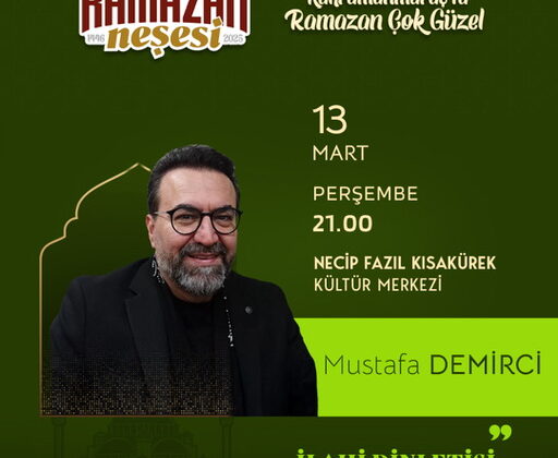 13 Mart’ta İlahi Dinletisiyle Duygular Zirveye Çıkacak