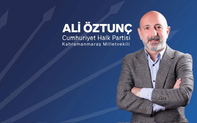 CHP Kahramanmaraş Milletvekili Ali Öztunç, Parti Meclisi Üyeliğine Adaylığını Açıkladı