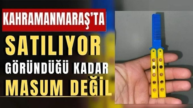 Kahramanmaraş’ta Okul Çevrelerinde Tehlike: Kelebek Bıçağı Görünümlü Oyuncaklar Endişelendiriyor
