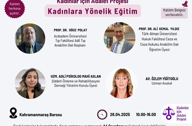 Kadınlar için Adalet Projesi Eğitimleri Kahramanmaraş’ta Gerçekleştirilecek