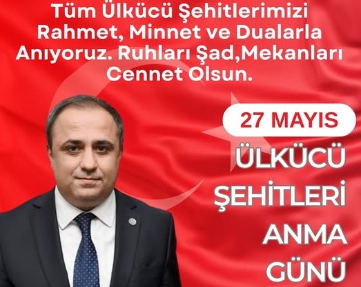 MHP Kahramanmaraş İl Başkanı H. Vahit Demiröz: “Ülkücü Şehitlerimizi Rahmet ve Minnetle Anıyoruz”