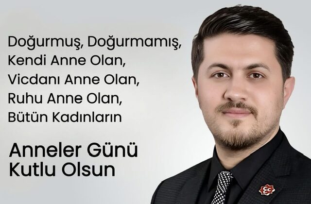 Onikişubat İlçe Başkanı Emrah Satıcı’dan Anlamlı Anneler Günü Mesajı “Ruhu Anne Olan Her Kadın Bu Günü Hak Ediyor”