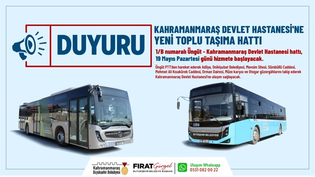 Kahramanmaraş Devlet Hastanesi’ne Yeni Toplu Taşıma Hattı Hizmete Başlıyor!