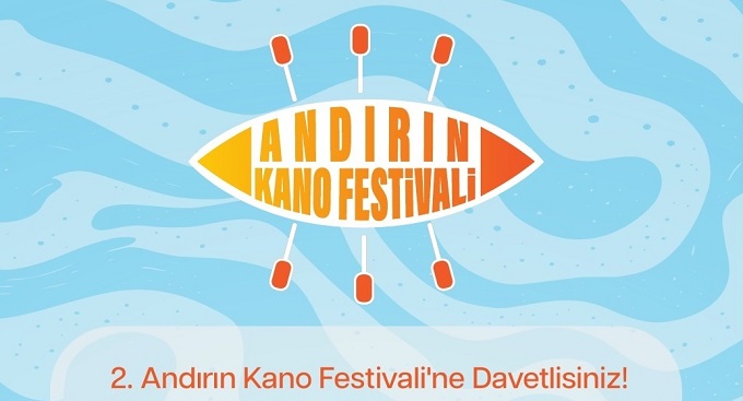 Andırın’da Festival Coşkusu Başlıyor:2. Andırın Kano Festivali’ne Tüm Doğa Severler Davetli