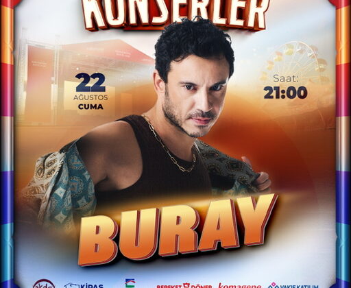 Geleneksel Ağustos Fuarı, Buray’ınŞarkılarıyla Coşacak