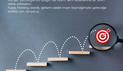 Kipaş Holding’ten Gençlere İlham Veren Mesaj: “Her Büyük Yolculuk Tek Bir Adımla Başlar!”