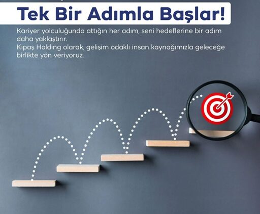 Kipaş Holding’ten Gençlere İlham Veren Mesaj: “Her Büyük Yolculuk Tek Bir Adımla Başlar!”