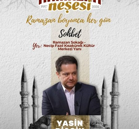 Ramazan’ın Hikmeti Yasin Pişgin’in Katılımıyla Ramazan Sokağı’nda Konuşulacak