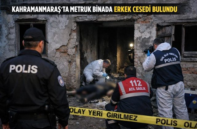 Kahramanmaraş’ta cansız bedeni bulundu