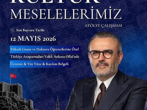 Ankara’da “Kültür Meselelerimiz” Atölyesi Başlıyor