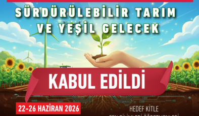 Sürdürülebilir Tarım ve Yeşil Gelecek” Başlıklı Proje, TÜBİTAK 4004 Programı Kapsamına Alındı
