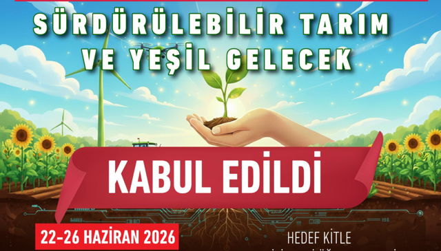 Sürdürülebilir Tarım ve Yeşil Gelecek” Başlıklı Proje, TÜBİTAK 4004 Programı Kapsamına Alındı