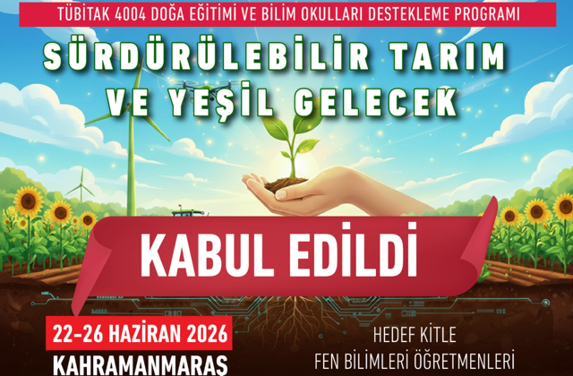Sürdürülebilir Tarım ve Yeşil Gelecek” Başlıklı Proje, TÜBİTAK 4004 Programı Kapsamına Alındı