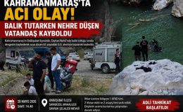 Kahramanmaraş’ta nehre düşen vatandaş kayboldu