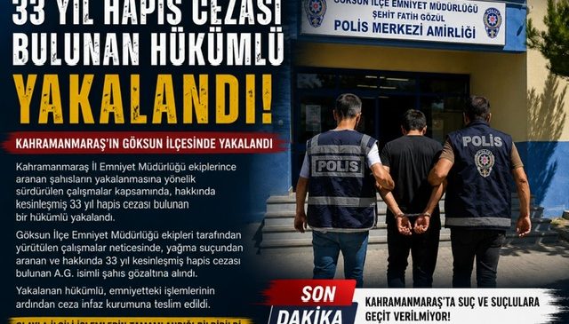 33 yıldır aranıyordu Göksun’da yakalandı
