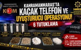 Kahramanmaraş’ta Kaçak Telefon ve Uyuşturucu Operasyonu: 6 Tutuklama