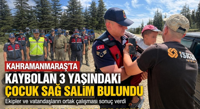 Kahramanmaraş’ta Kaybolan 3 Yaşındaki Çocuk Sağ Salim Bulundu