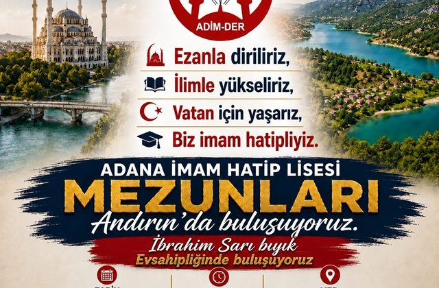Kahramanmaraşlı Adana İmam Hatip Mezunları Andırın’da Hasret Giderecek