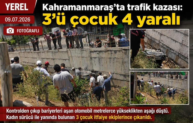 Kahramanmaraş’ta trafik kazası: 3’ü çocuk 4 yaralı