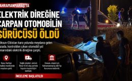 Göksun’da elektrik direğine çarpan otomobilin sürücüsü hayatını kaybetti