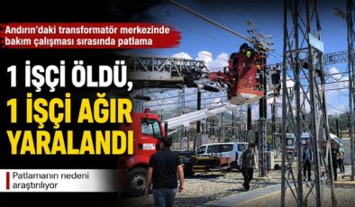 Kahramanmaraş’ta transformatör merkezinde patlama: 1 işçi öldü, 1 işçi ağır yaralandı