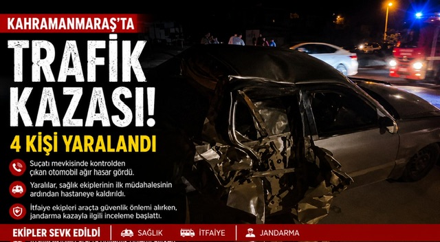 Kahramanmaraş’ta Trafik Kazası: 4 Yaralı