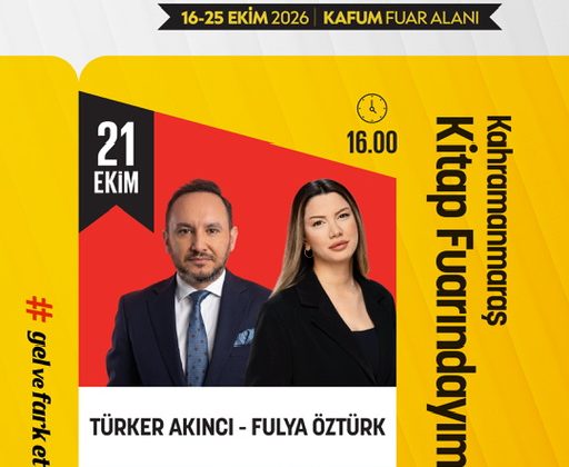 Fulya Öztürk ve Türker Akıncı Anadolu’nun En Büyük Kitap Fuarında Konuşacak